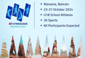 Bahrain welcomes 6,000 student athletes for ISF Gymnasiade 2024